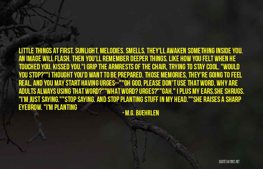 Always Saying How You Feel Quotes By M.G. Buehrlen Always Saying How You Feel Quotes By M.G. Buehrlen