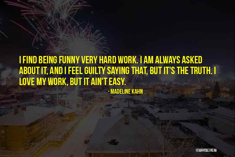 Always Saying How You Feel Quotes By Madeline Kahn Always Saying How You Feel Quotes By Madeline Kahn