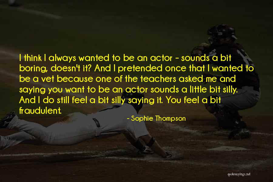 Always Saying How You Feel Quotes By Sophie Thompson Always Saying How You Feel Quotes By Sophie Thompson