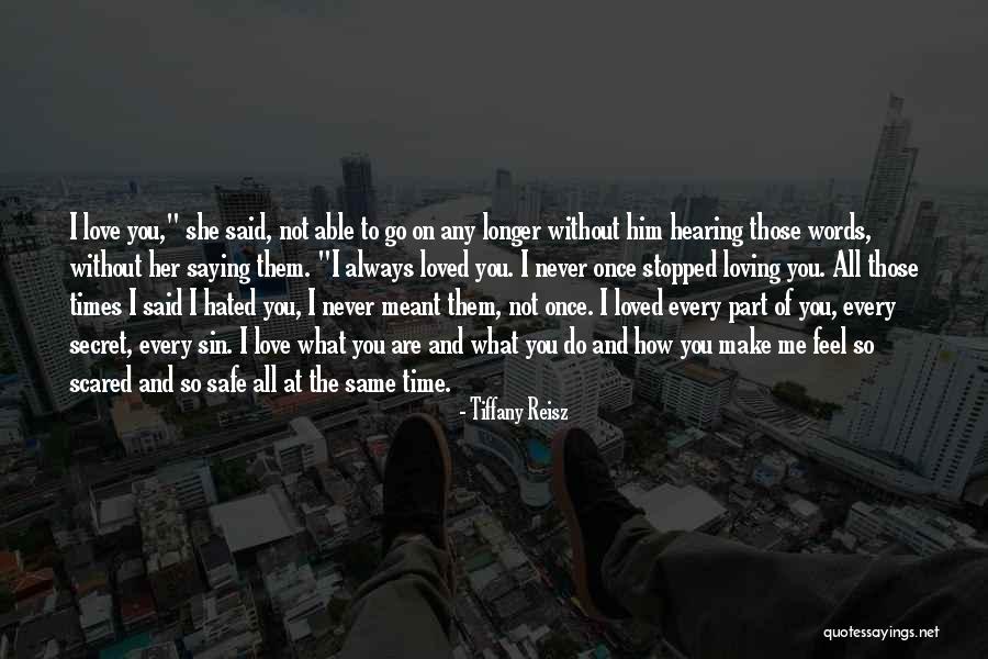 Always Saying How You Feel Quotes By Tiffany Reisz Always Saying How You Feel Quotes By Tiffany Reisz