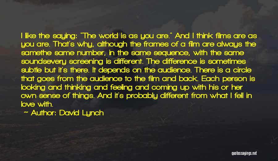 Always Saying I Love You Quotes By David Lynch