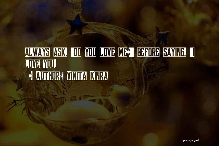 Always Saying I Love You Quotes By Vinita Kinra