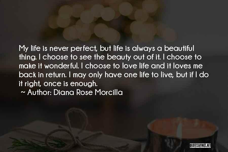 Always See The Beauty Quotes By Diana Rose Morcilla