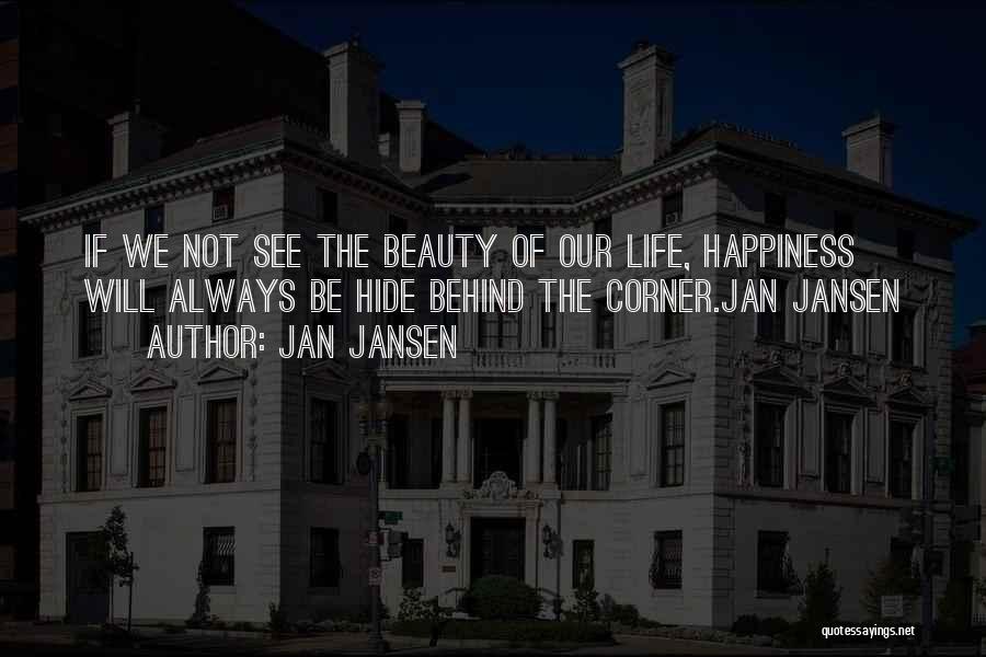 Always See The Beauty Quotes By Jan Jansen