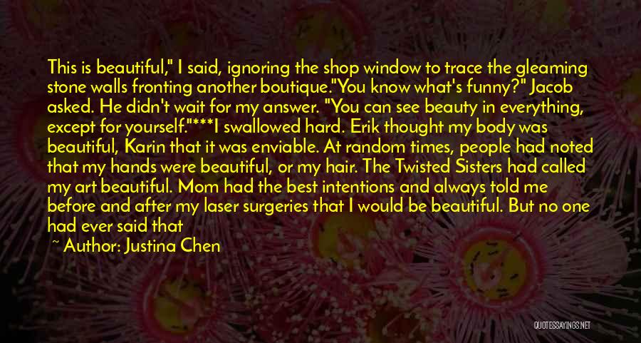 Always See The Beauty Quotes By Justina Chen