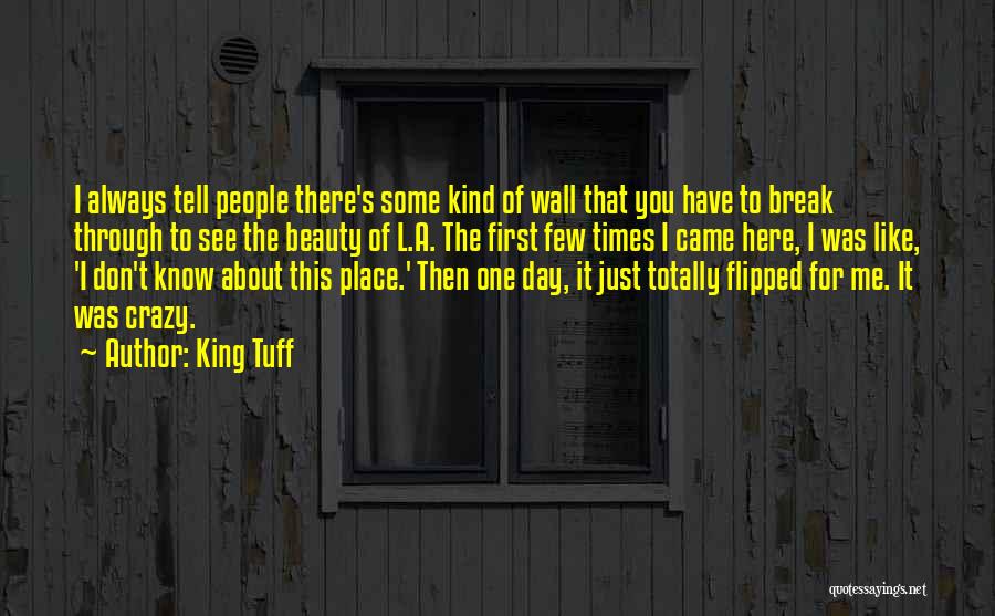 Always See The Beauty Quotes By King Tuff