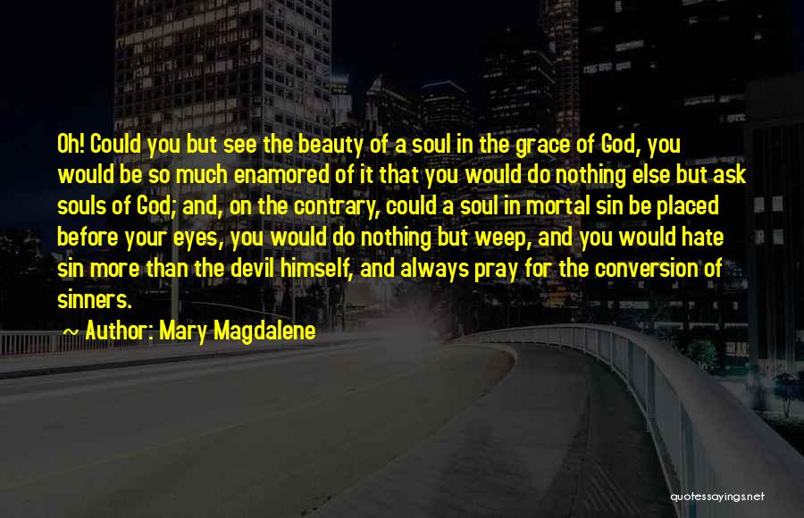Always See The Beauty Quotes By Mary Magdalene