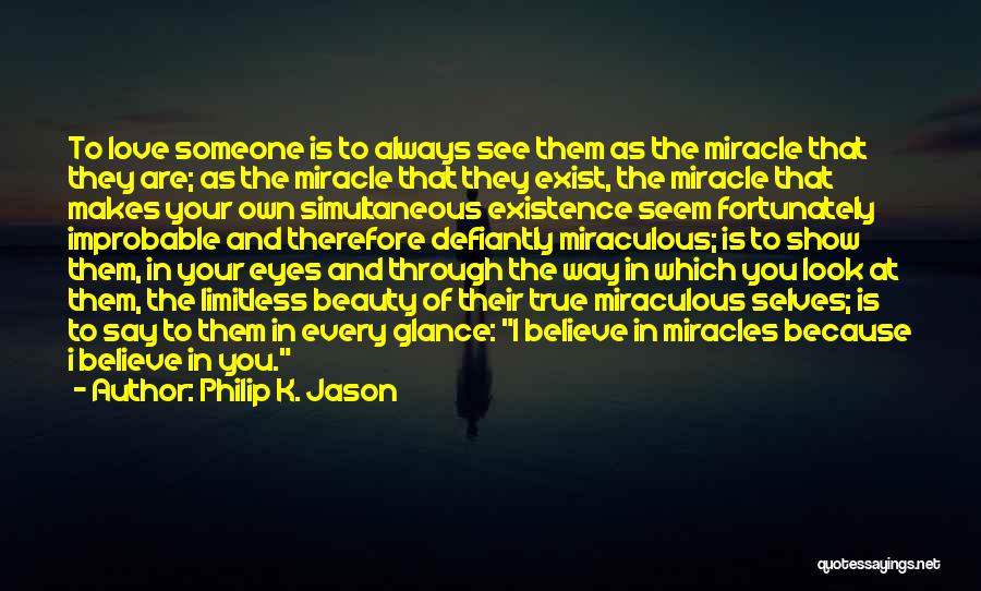 Always See The Beauty Quotes By Philip K. Jason