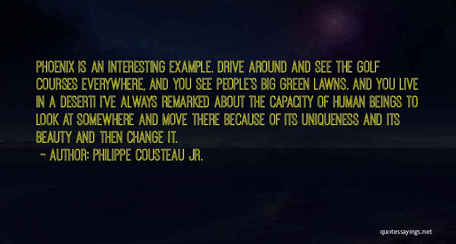 Always See The Beauty Quotes By Philippe Cousteau Jr.