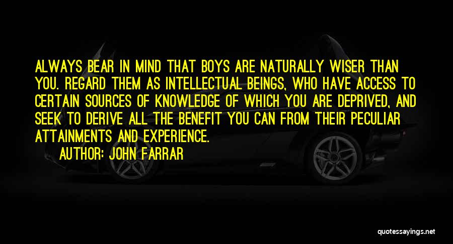 Always Seek Knowledge Quotes By John Farrar