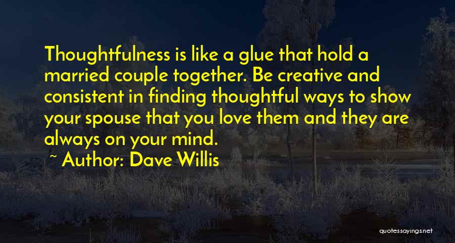 Always Show Love Quotes By Dave Willis