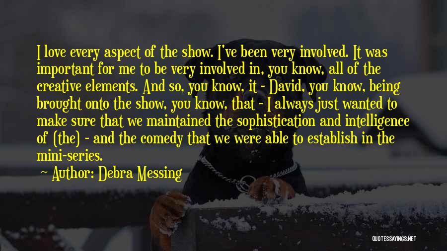 Always Show Love Quotes By Debra Messing