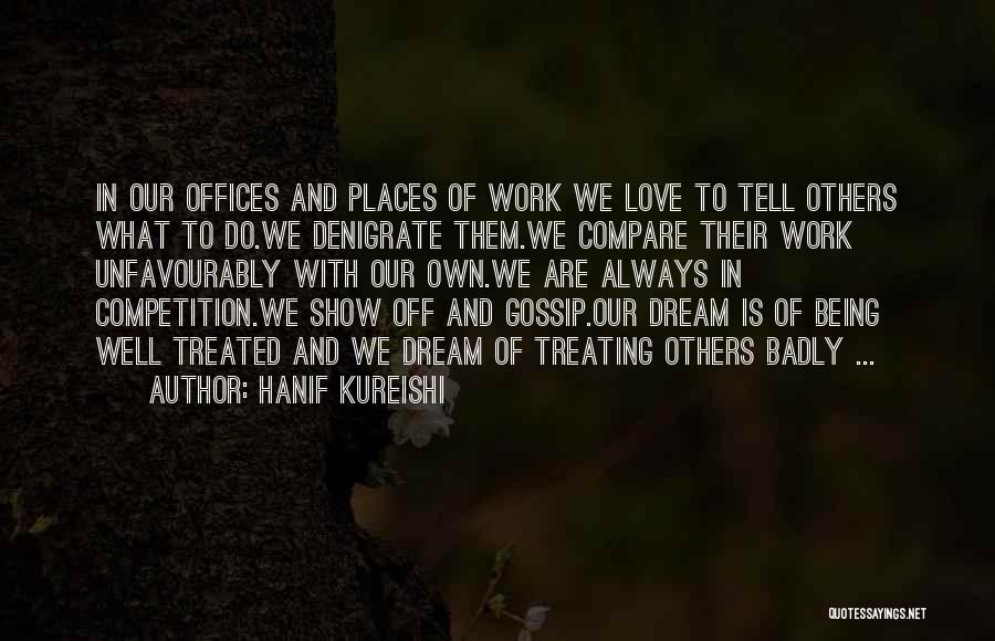 Always Show Love Quotes By Hanif Kureishi