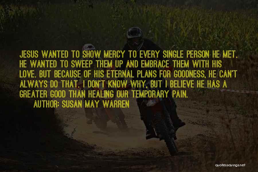 Always Show Love Quotes By Susan May Warren