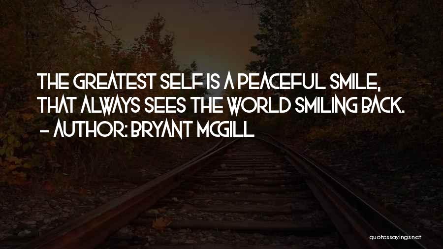 Always Smiling Quotes By Bryant McGill