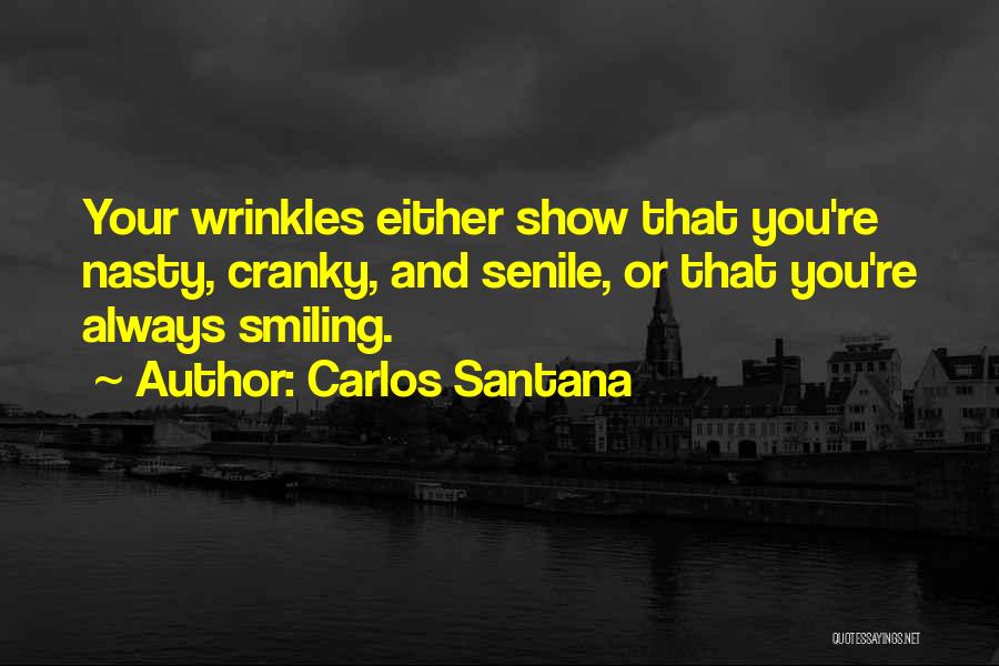 Always Smiling Quotes By Carlos Santana