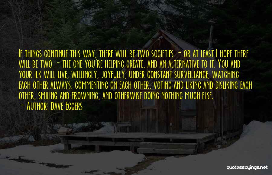 Always Smiling Quotes By Dave Eggers