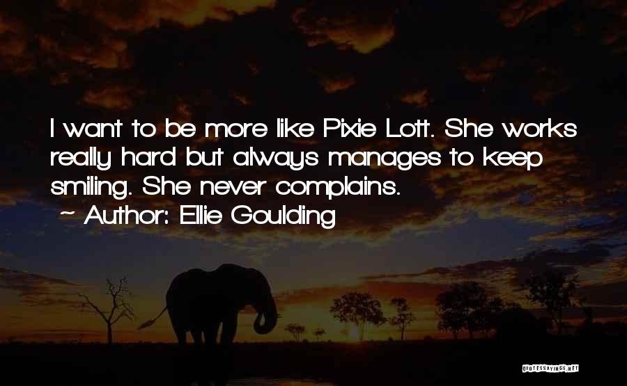 Always Smiling Quotes By Ellie Goulding