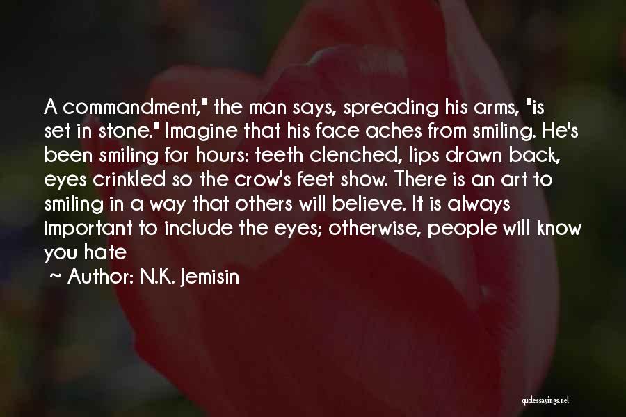 Always Smiling Quotes By N.K. Jemisin