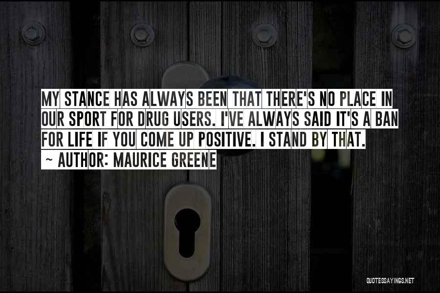 Always Stand By You Quotes By Maurice Greene