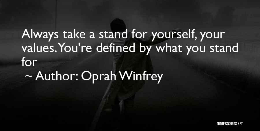 Always Stand By You Quotes By Oprah Winfrey