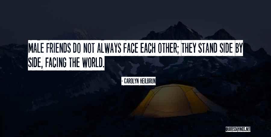 Always Stand By Your Side Quotes By Carolyn Heilbrun Always Stand By Your Side Quotes By Carolyn Heilbrun