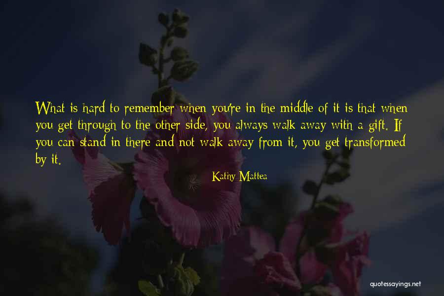 Always Stand By Your Side Quotes By Kathy Mattea Always Stand By Your Side Quotes By Kathy Mattea