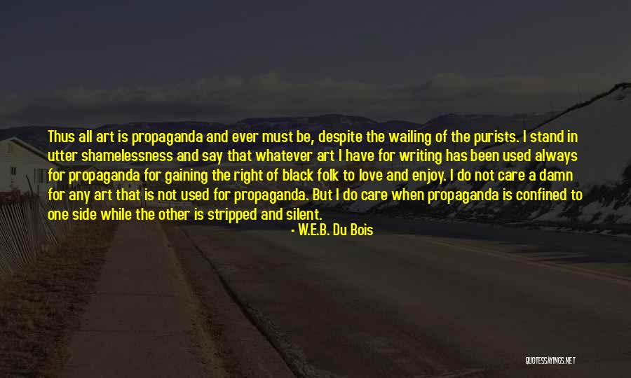 Always Stand By Your Side Quotes By W.E.B. Du Bois Always Stand By Your Side Quotes By W.E.B. Du Bois