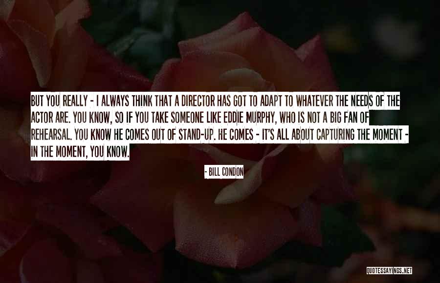 Always Stand Out Quotes By Bill Condon Always Stand Out Quotes By Bill Condon