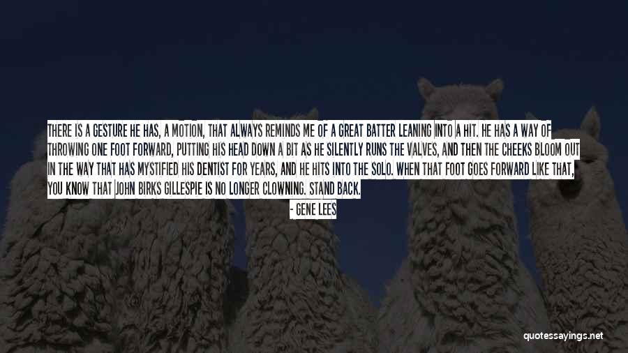 Always Stand Out Quotes By Gene Lees Always Stand Out Quotes By Gene Lees