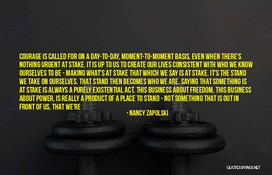 Always Stand Out Quotes By Nancy Zapolski Always Stand Out Quotes By Nancy Zapolski