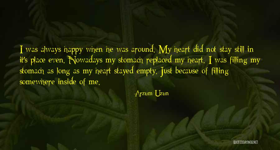 Always Stay Happy Quotes By Arzum Uzun