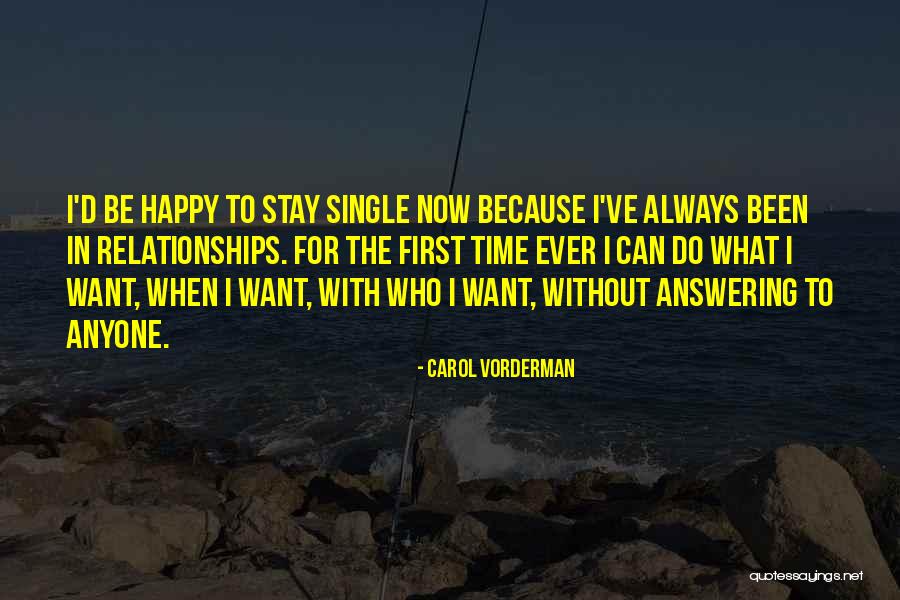 Always Stay Happy Quotes By Carol Vorderman