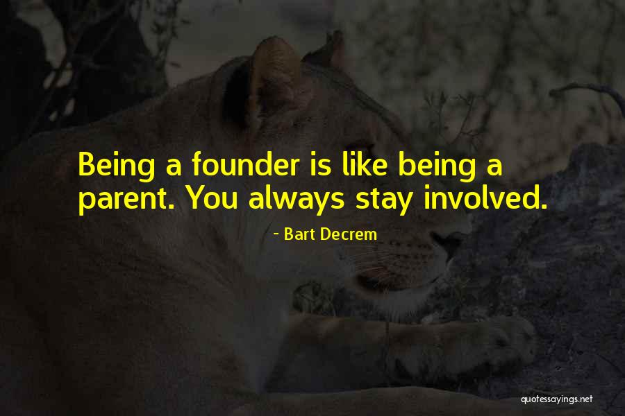 Always Stay Quotes By Bart Decrem Always Stay Quotes By Bart Decrem