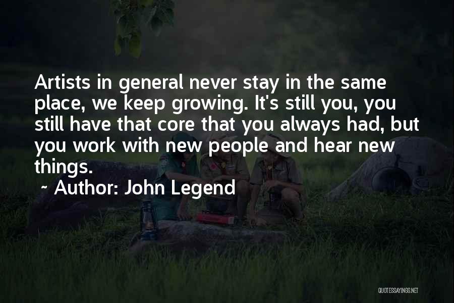Always Stay The Same Quotes By John Legend
