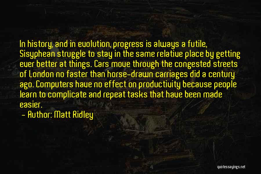 Always Stay The Same Quotes By Matt Ridley