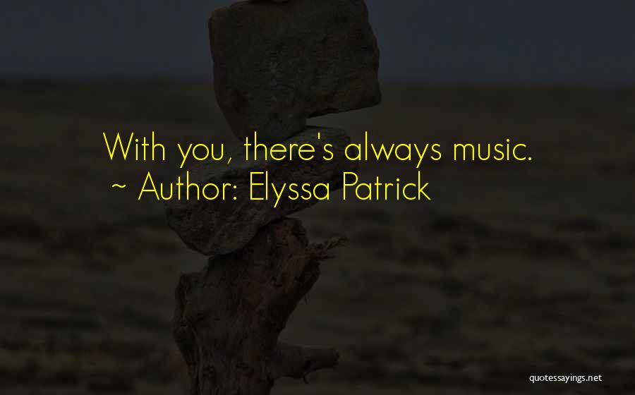 Always Stay With Me Quotes By Elyssa Patrick