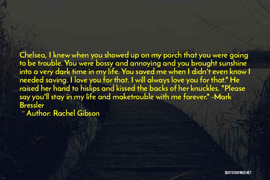 Always Stay With Me Quotes By Rachel Gibson