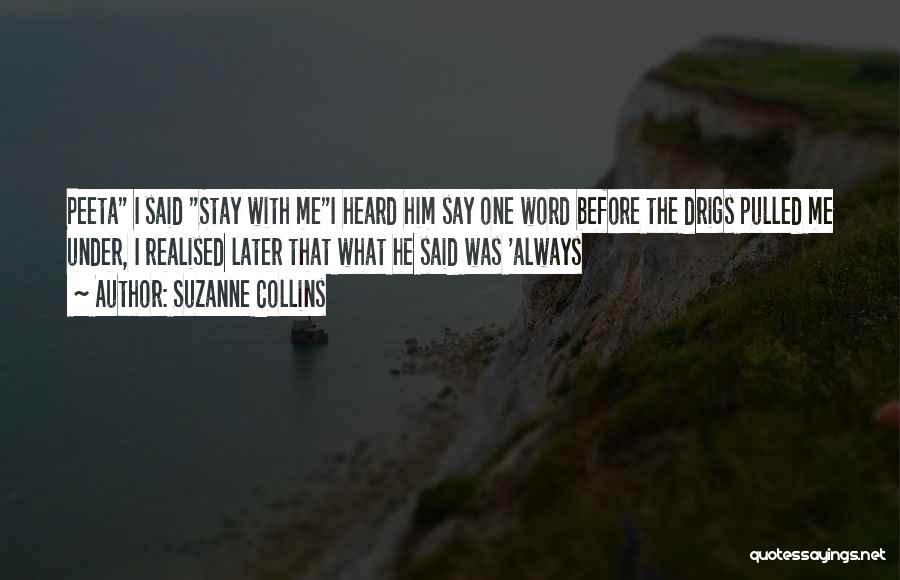 Always Stay With Me Quotes By Suzanne Collins