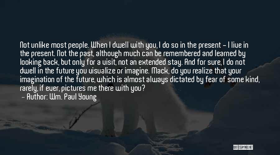 Always Stay With Me Quotes By Wm. Paul Young