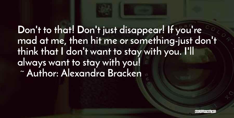 Always Stay With You Quotes By Alexandra Bracken