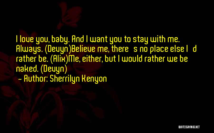 Always Stay With You Quotes By Sherrilyn Kenyon