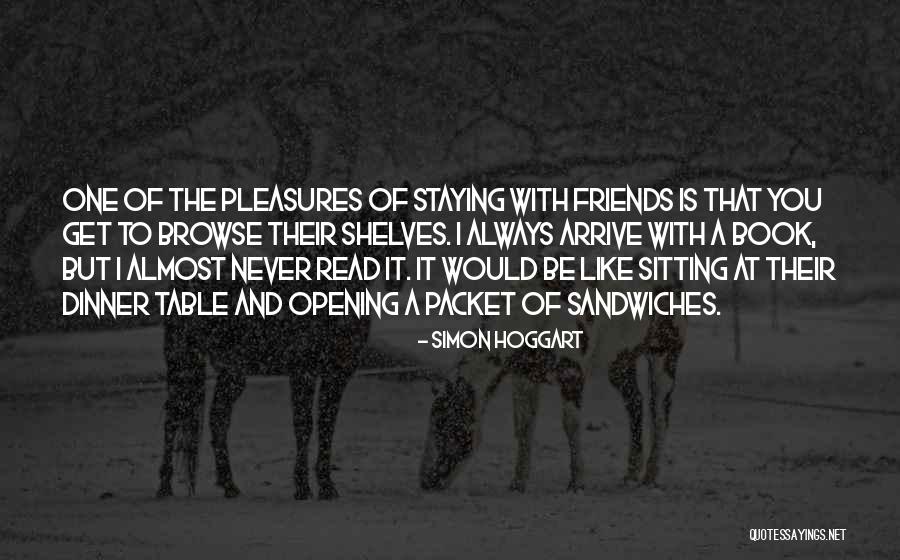 Always Staying Friends Quotes By Simon Hoggart