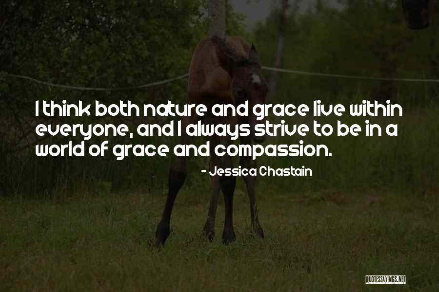 Always Strive For The Best Quotes By Jessica Chastain