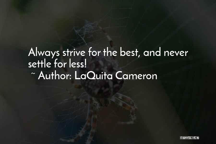 Always Strive For The Best Quotes By LaQuita Cameron