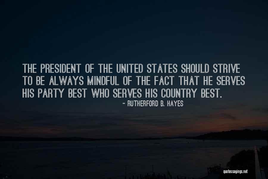 Always Strive For The Best Quotes By Rutherford B. Hayes