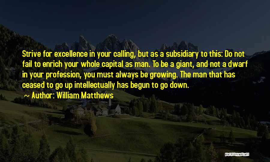Always Strive For The Best Quotes By William Matthews
