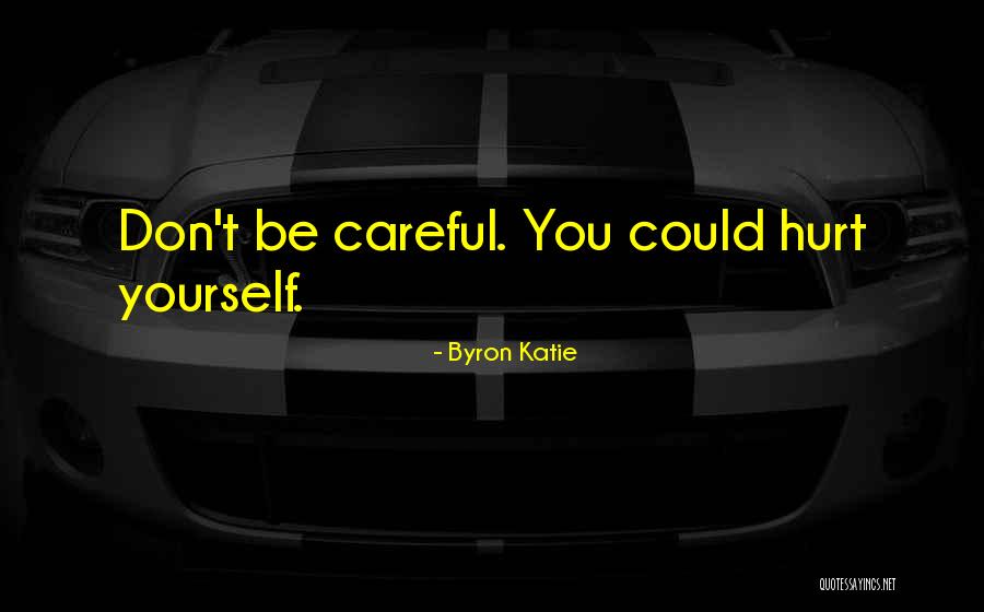 Always Sunny Extreme Home Makeover Quotes By Byron Katie Always Sunny Extreme Home Makeover Quotes By Byron Katie