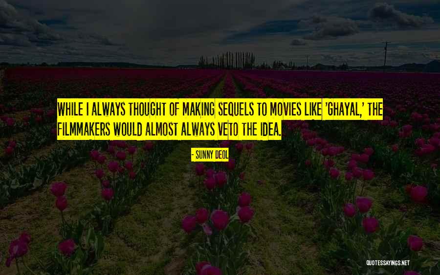 Always Sunny Quotes By Sunny Deol Always Sunny Quotes By Sunny Deol