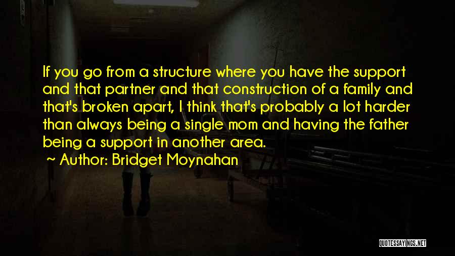 Always Support You Quotes By Bridget Moynahan